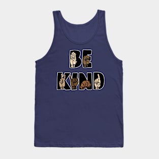 Sign Language Be Kind - ASL Be Kind Hand Signing American Sign Language Tank Top